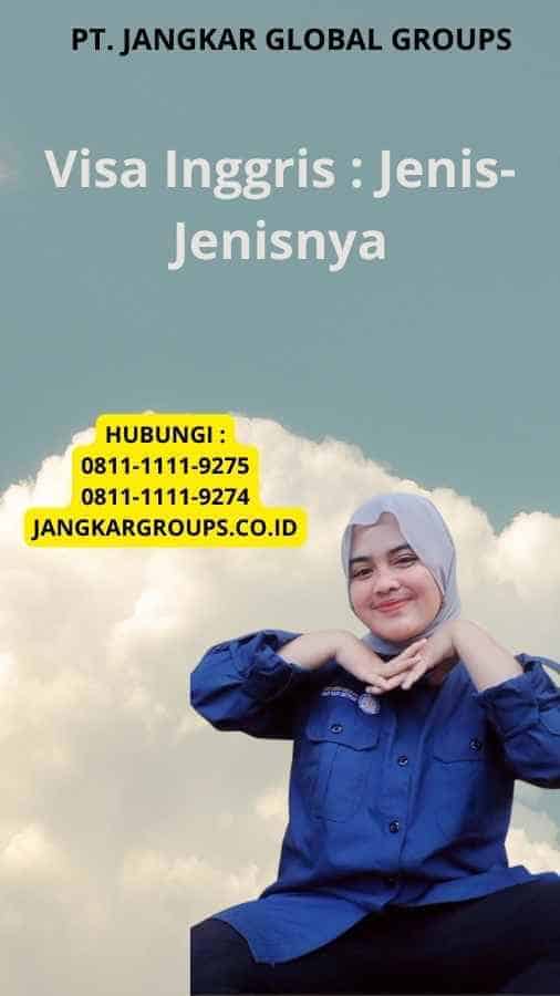 Visa Inggris : Jenis-Jenisnya