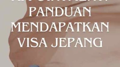 Visa Jepang Appointment Panduan Mendapatkan Visa Jepang