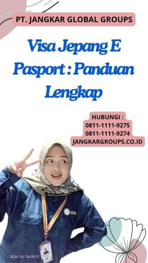 Visa Jepang E Pasport : Panduan Lengkap