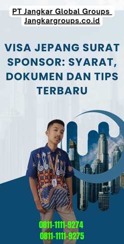 Visa Jepang Surat Sponsor Syarat, Dokumen dan Tips Terbaru