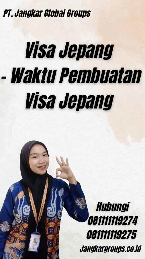 Visa Jepang - Waktu Pembuatan Visa Jepang