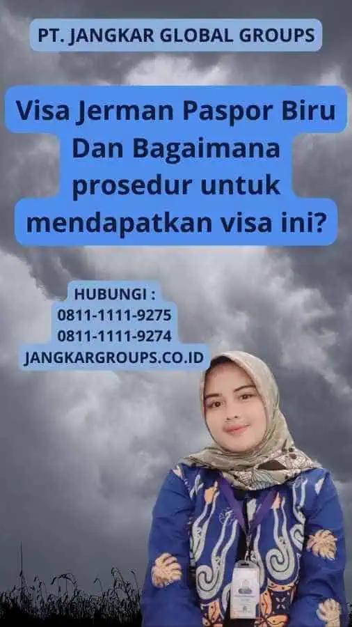 Visa Jerman Paspor Biru Dan Bagaimana prosedur untuk mendapatkan visa ini?