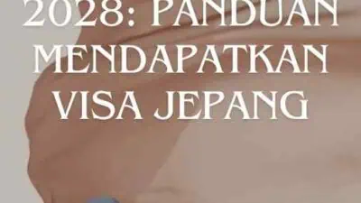 Visa Ke Jepang 2028 Panduan Mendapatkan Visa Jepang