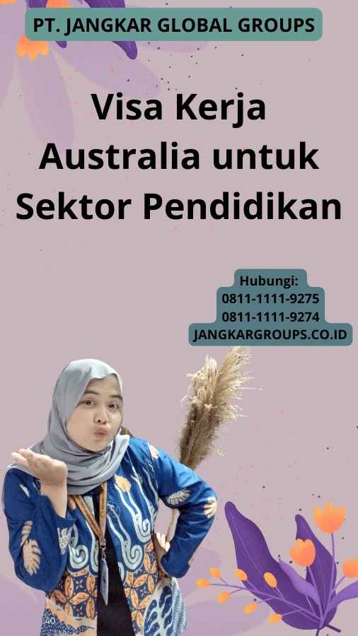 Visa Kerja Australia untuk Sektor Pendidikan