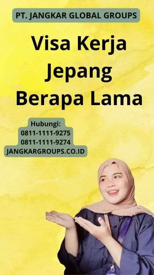 Visa Kerja Jepang Berapa Lama