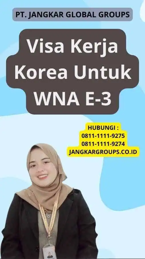 Visa Kerja Korea Untuk WNA E-3