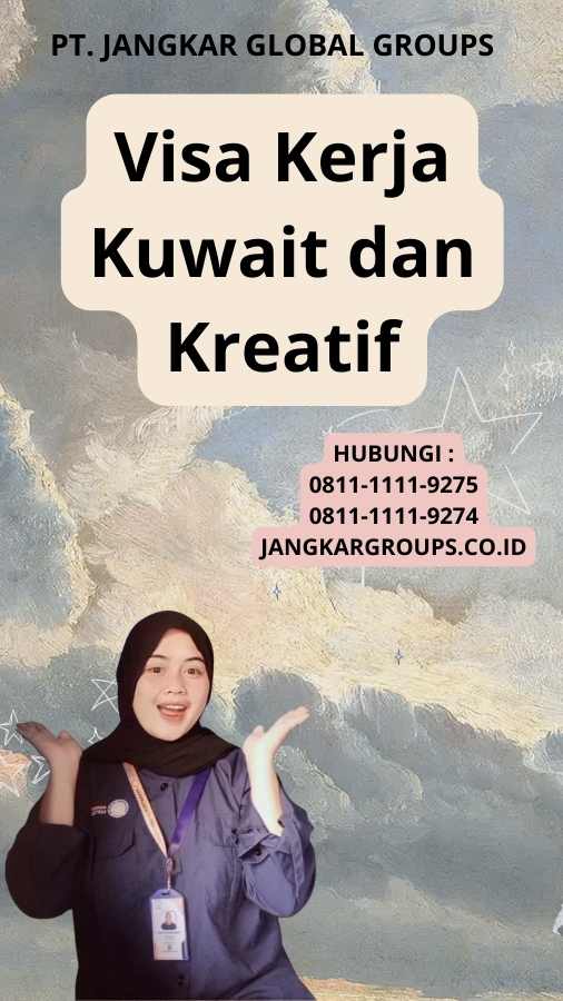 Visa Kerja Kuwait dan Kreatif