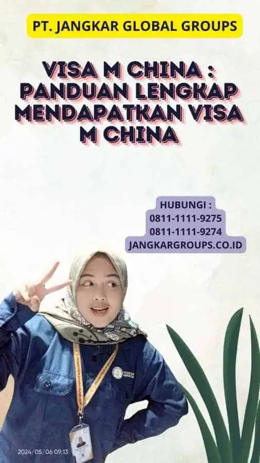 Visa M China : Panduan Lengkap Mendapatkan Visa M China