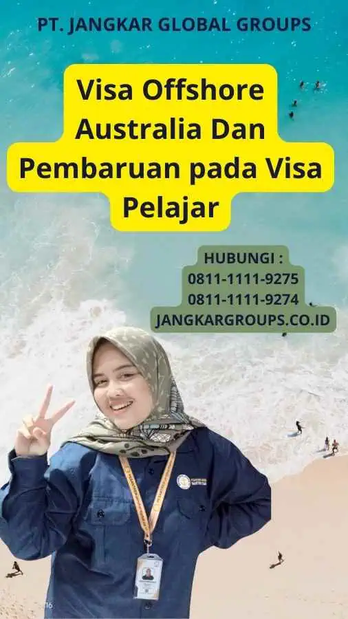 Visa Offshore Australia Dan Pembaruan pada Visa Pelajar