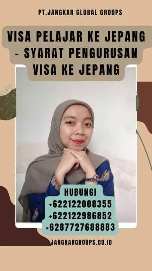 Visa Pelajar Ke Jepang - Syarat Pengurusan Visa Ke Jepang