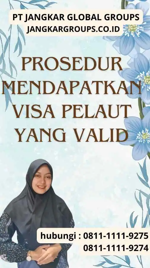 Visa Pelaut Yang Di keluarkan oleh Negara-NegaraProsedur Mendapatkan Visa Pelaut yang Valid Terkait