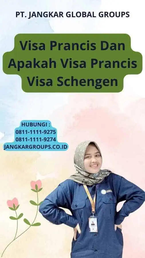 Visa Prancis Dan Apakah Visa Prancis Visa Schengen