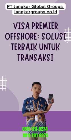 Visa Premier Offshore Solusi Terbaik untuk Transaksi