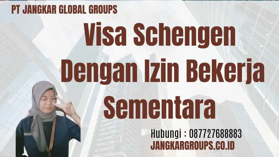 Visa Schengen Dengan Izin Bekerja Sementara