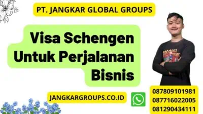 Visa Schengen Untuk Perjalanan Bisnis