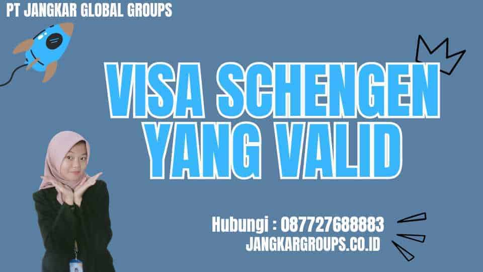 Visa Schengen yang Valid