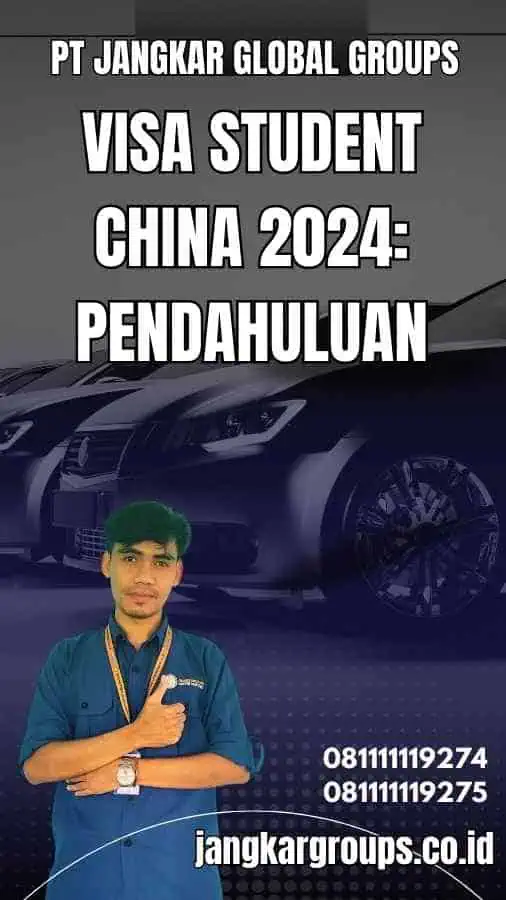 Visa Student China 2024: Pendahuluan