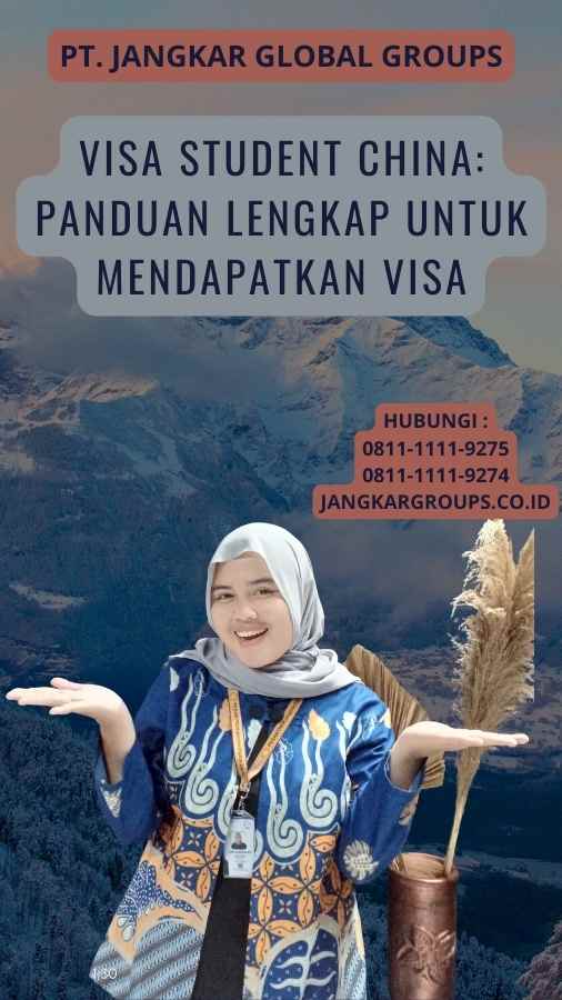 Visa Student China: Panduan Lengkap untuk Mendapatkan Visa