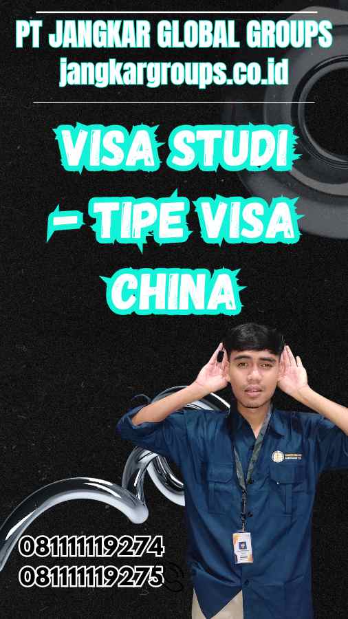 Visa Studi - Tipe Visa China