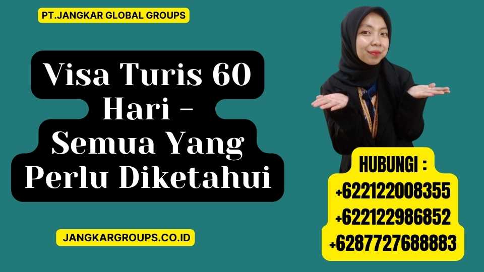 Visa Turis 60 Hari - Semua Yang Perlu Diketahui