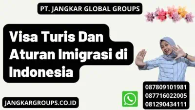 Visa Turis Dan Aturan Imigrasi di Indonesia