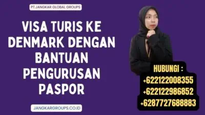 Visa Turis Ke Denmark Dengan Bantuan Pengurusan Paspor