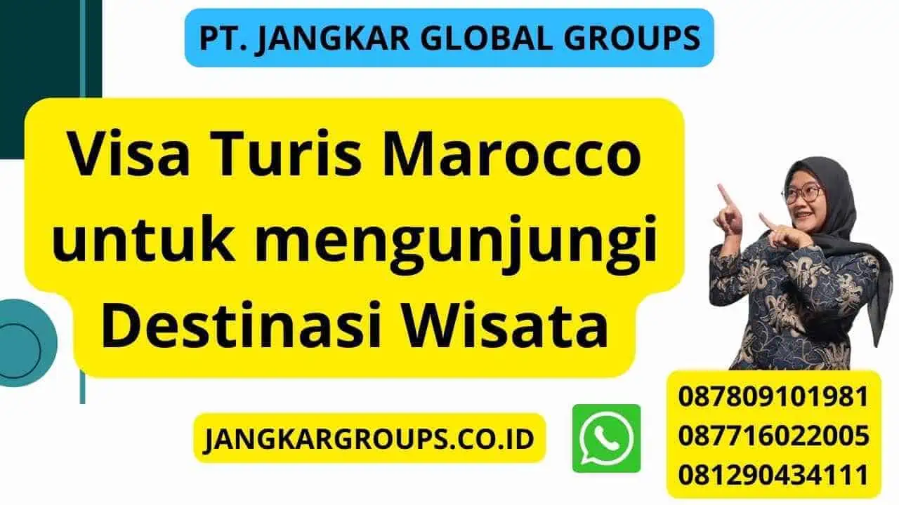 Visa Turis Marocco untuk mengunjungi Destinasi Wisata