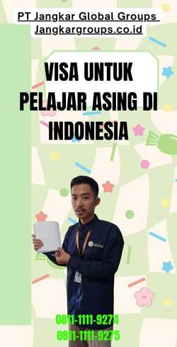 Visa Untuk Pelajar Asing Di Indonesia