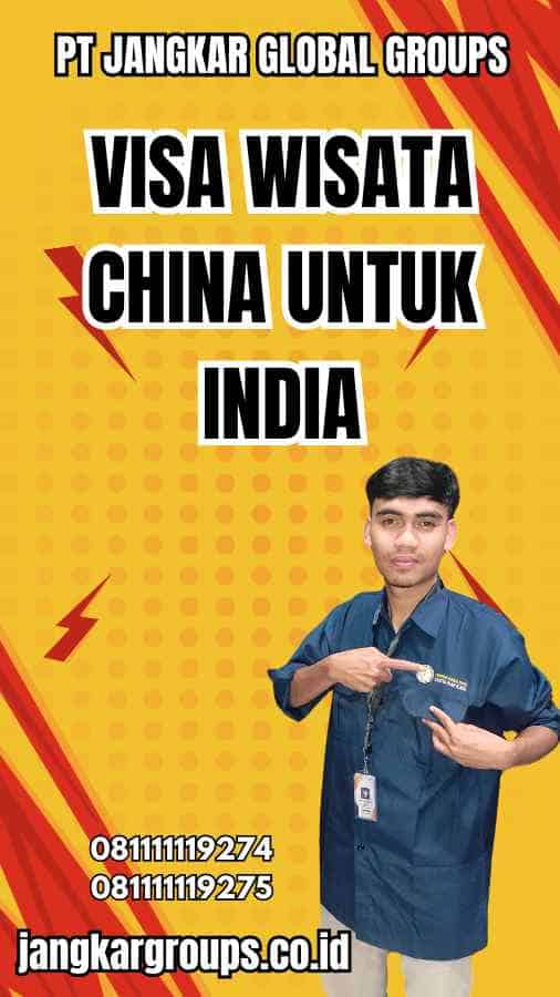 Visa Wisata China untuk India