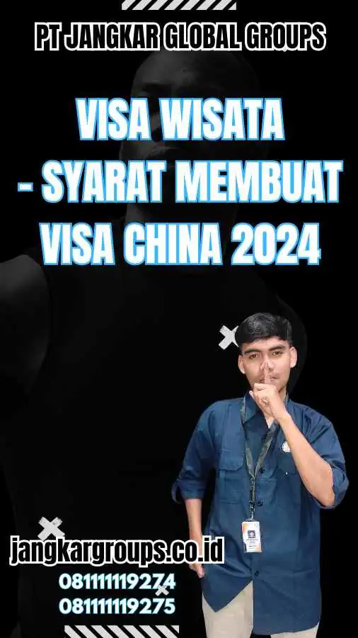 Visa Wisata - Syarat Membuat Visa China 2024