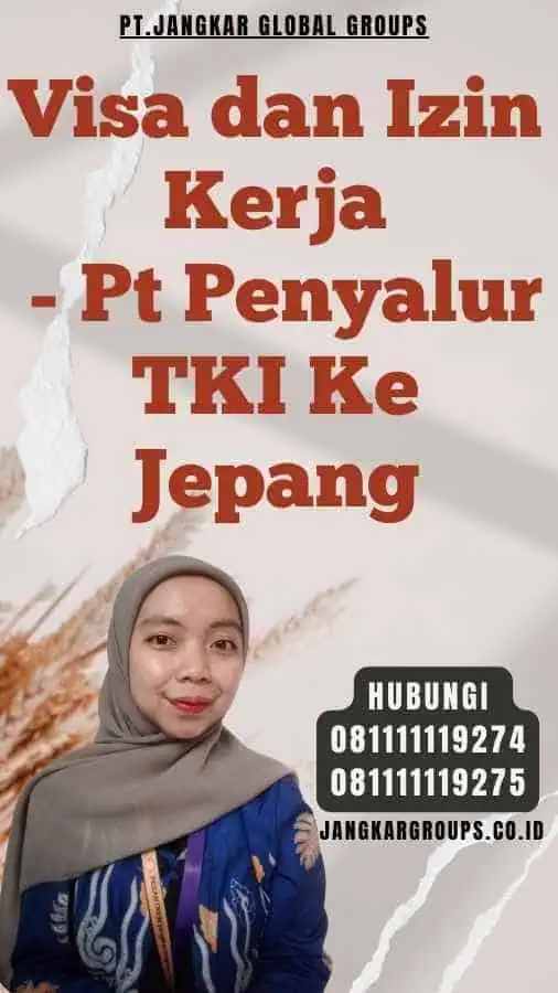 Visa dan Izin Kerja - Pt Penyalur TKI Ke Jepang