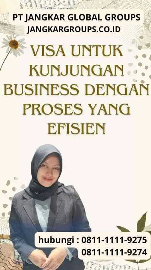 Visa untuk Kunjungan Business Dengan Proses Yang Efisien