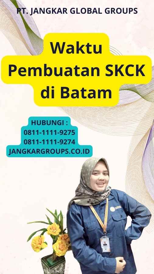 Waktu Pembuatan SKCK di Batam