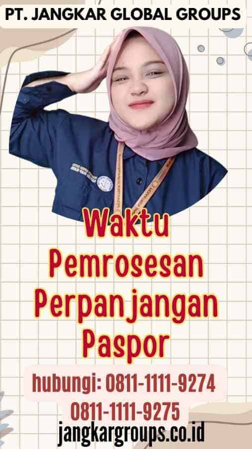 Waktu Pemrosesan Perpanjangan Paspor