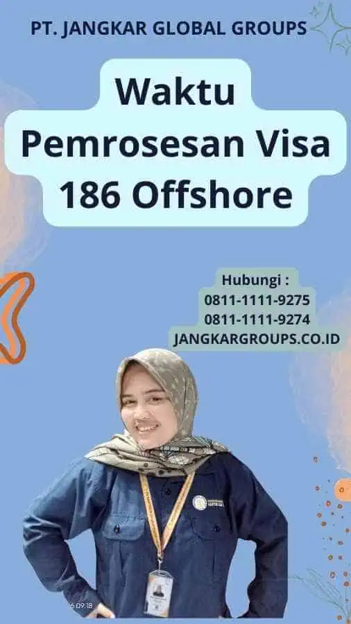 Waktu Pemrosesan Visa 186 Offshore