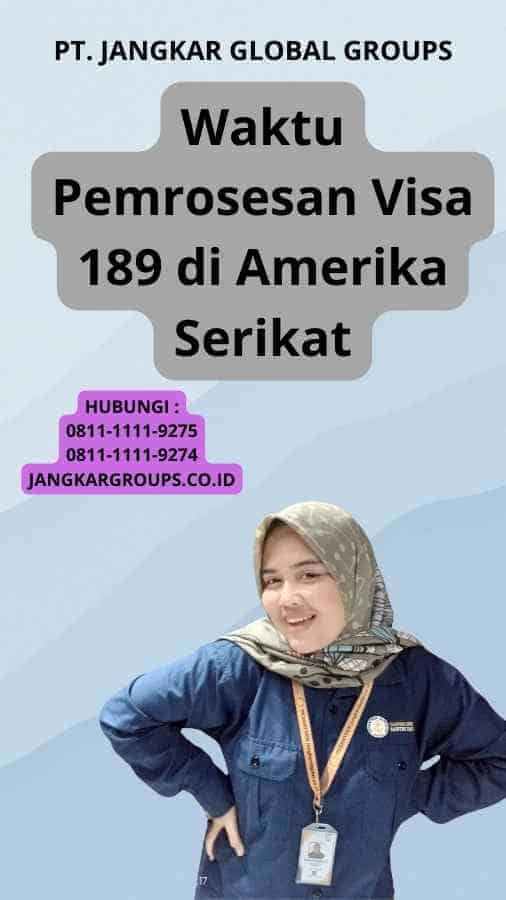 Waktu Pemrosesan Visa 189 di Amerika Serikat