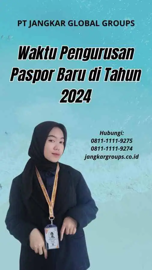 Waktu Pengurusan Paspor Baru di Tahun 2024