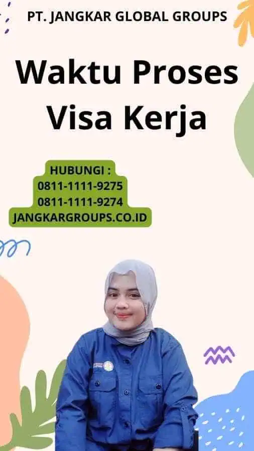 Waktu Proses Visa Kerja