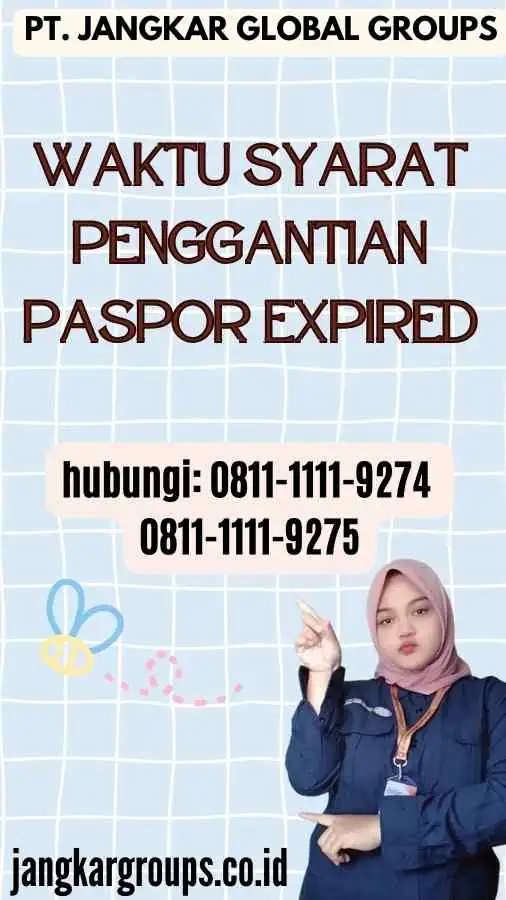 Waktu Syarat Penggantian Paspor Expired