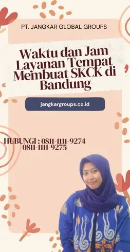 Waktu dan Jam Layanan Tempat Membuat SKCK di Bandung