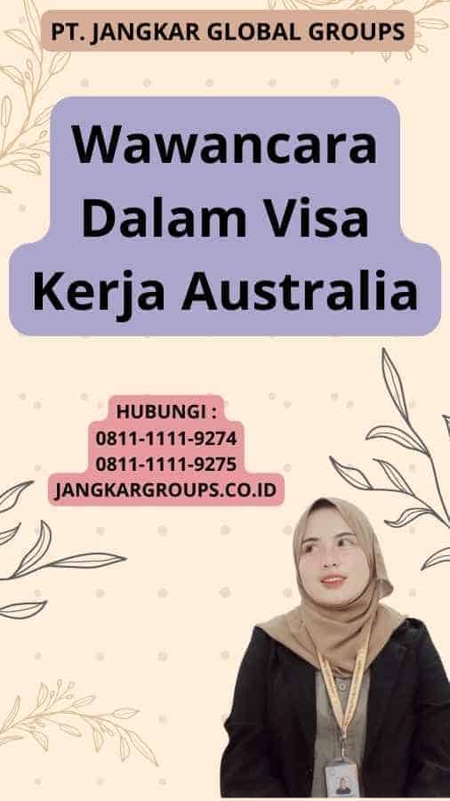 Wawancara Dalam Visa Kerja Australia