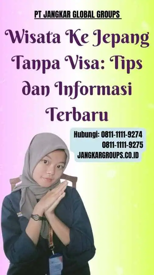 Wisata Ke Jepang Tanpa Visa Tips dan Informasi Terbaru