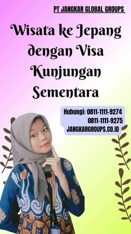 Wisata ke Jepang dengan Visa Kunjungan Sementara