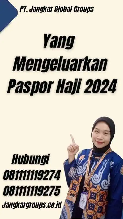 Yang Mengeluarkan Paspor Haji 2024