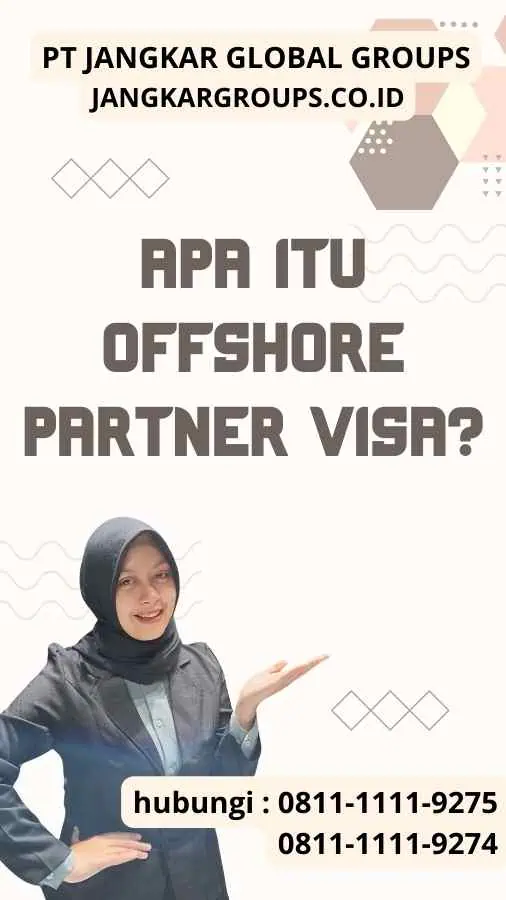 Apa itu Offshore Partner Visa