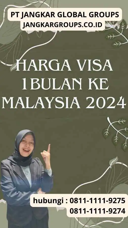 Harga Visa 1Bulan Ke Malaysia 2024