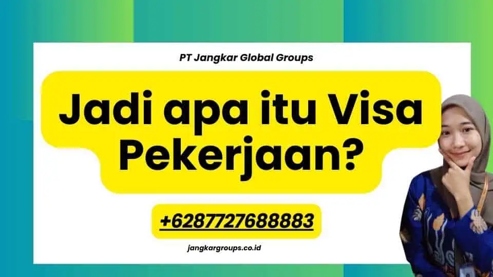 Apa itu Visa Pekerjaan?