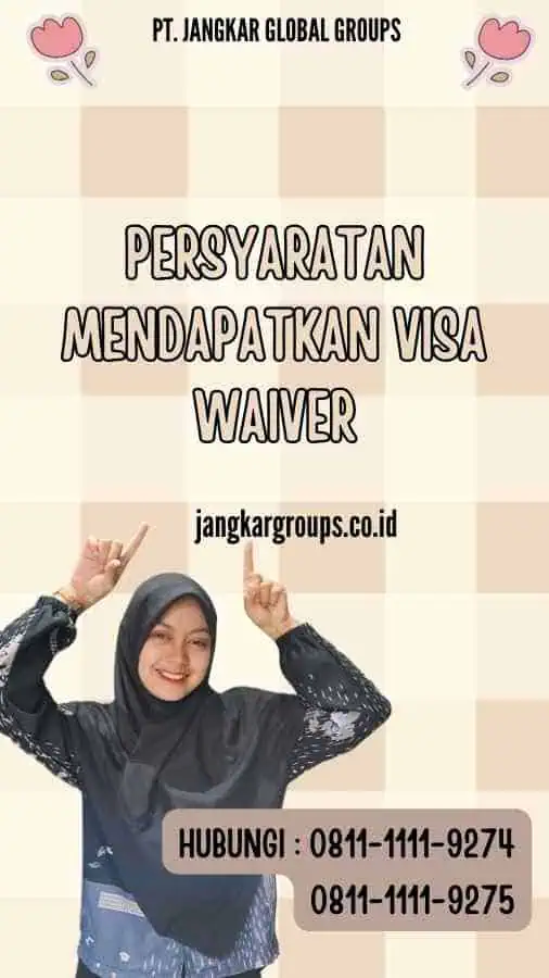 Persyaratan Mendapatkan Visa Waiver