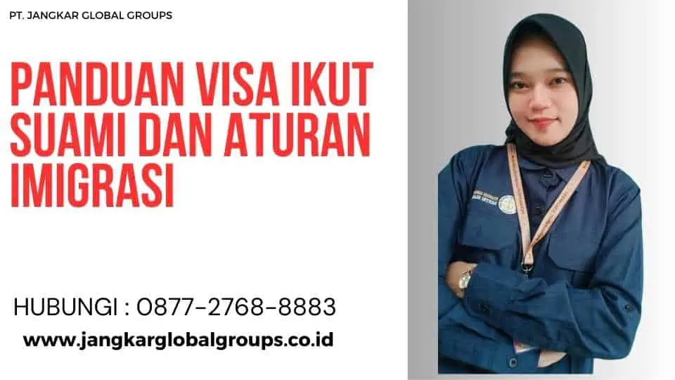 Panduan Visa Ikut Suami Dan Aturan Imigrasi