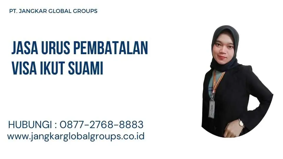 Jasa Urus Pembatalan Visa Ikut Suami